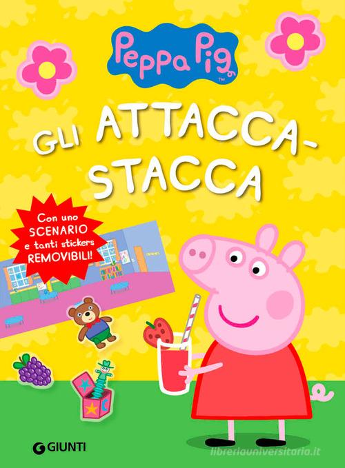 Gli attacca-stacca di Peppa Pig di Silvia D'Achille edito da Giunti Editore