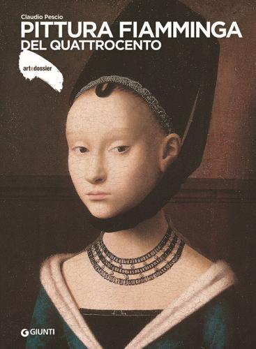 Pittura fiamminga del Quattrocento di Claudio Pescio edito da Giunti Editore