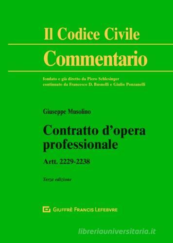 Contratto d'opera professionale. Artt. 2229-2238 di Giuseppe Musolino edito da Giuffrè