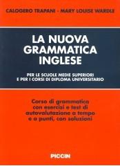 La nuova grammatica inglese di Calogero Trapani, M. Louise Wardle edito da Piccin-Nuova Libraria