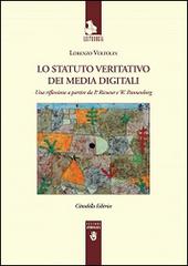 Lo Statuto veritativo dei media digitali. Una riflessione a partire da P. Ricoeur e W. Pannenberg di Lorenzo Voltolini edito da Cittadella