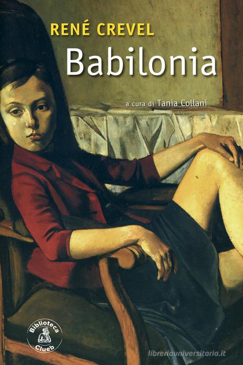 Libro Babilonia di René Crevel Salmagundi di Biblioteca Clueb