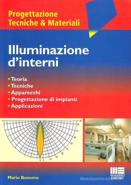 Illuminazione d'interni di Mario Bonomio edito da Maggioli Editore