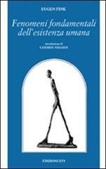 Fenomeni fondamentali dell'esistenza umana di Eugen Fink edito da Edizioni ETS