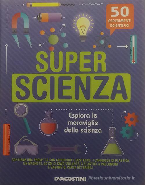 Super scienza. La scienza in scatola. Ediz. a colori. Con gadget di Sally  MacGill - 9788851195434 in Scienza e tecnologia