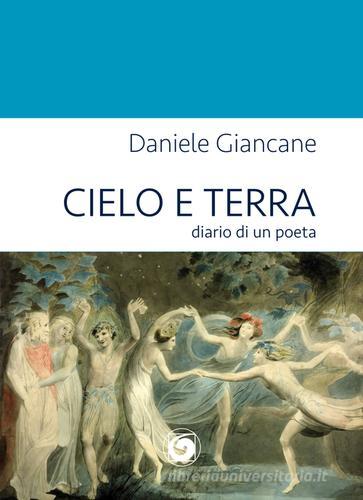 Cielo e terra. Diario di un poeta di Daniele Giancane edito da Genesi Editrice