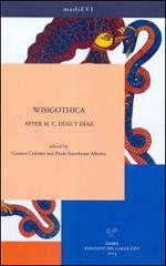 Wisigothica. After M. C. Díaz y Díaz. Ediz. multilingue edito da Sismel