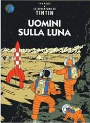 Le avventure di Tintin. Uomini sulla luna di Hergé edito da Lizard