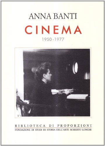 Anna Banti. Cinema di M. Carla Papini edito da Servizi Editoriali
