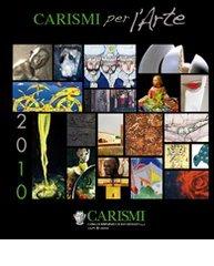 Carismi per l'arte 2010 di Nicola Micieli edito da Centro Toscano Edizioni