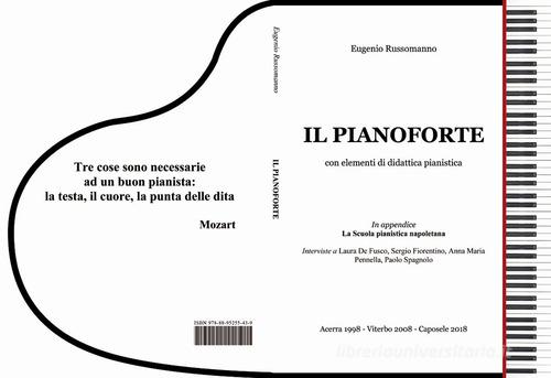 Il pianoforte. Con elementi di didattica pianistica. Ediz. per la scuola di Eugenio Russomanno edito da F. lli Capone