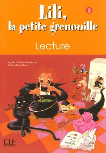 Lili la petite grenouille. Lecture. Per la Scuola elementare vol.2 di Agnès Malfettes-Wittman, Sylvie Meyer-Dreux edito da Black Cat-Cideb