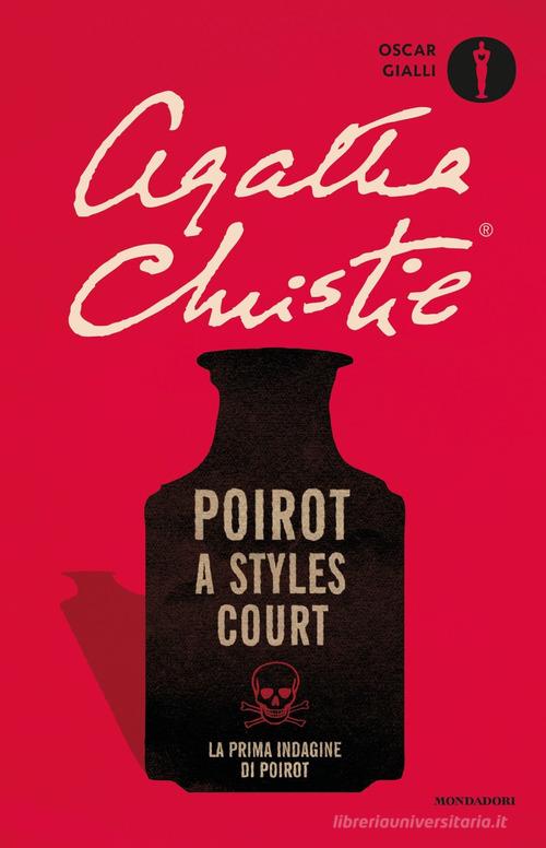 Poirot a Styles Court di Agatha Christie edito da Mondadori