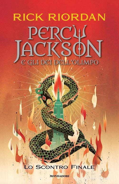Lo scontro finale. Percy Jackson e gli dei dell'Olimpo vol.5 di Rick Riordan edito da Mondadori