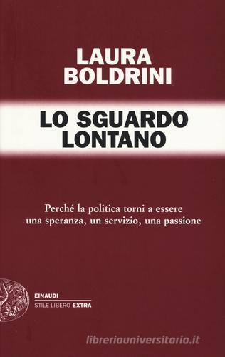 Lo sguardo lontano di Laura Boldrini edito da Einaudi