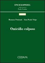 Omicidio colposo di Romano Pettenati, G. Paolo Volpe edito da CEDAM