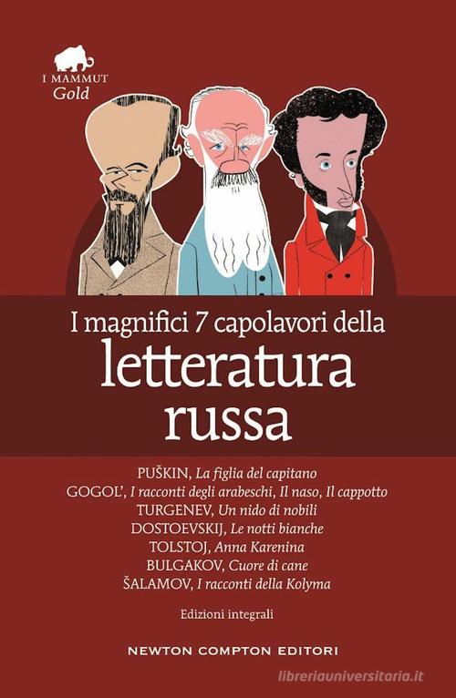 I magnifici 7 capolavori della letteratura russa: La figlia del capitano-I  racconti degli arabeschi-Il naso-Il cappotto-Un nido di nobili-Le notti  bianche-Anna Karenin - 9788822765444 in Narrativa classica