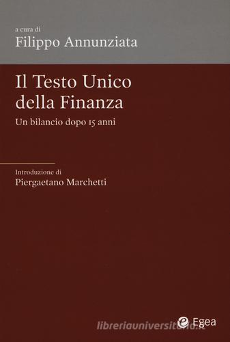 Il Testo Unico della finanza. Un bilancio dopo 15 anni edito da EGEA