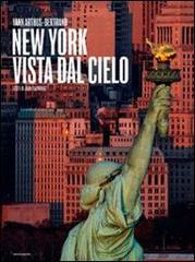 New York vista dal cielo di Yann Arthus-Bertrand, John Tauranac edito da Mondadori Electa