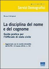 La disciplina del nome e del cognome di Renzo Calvigioni edito da Maggioli Editore