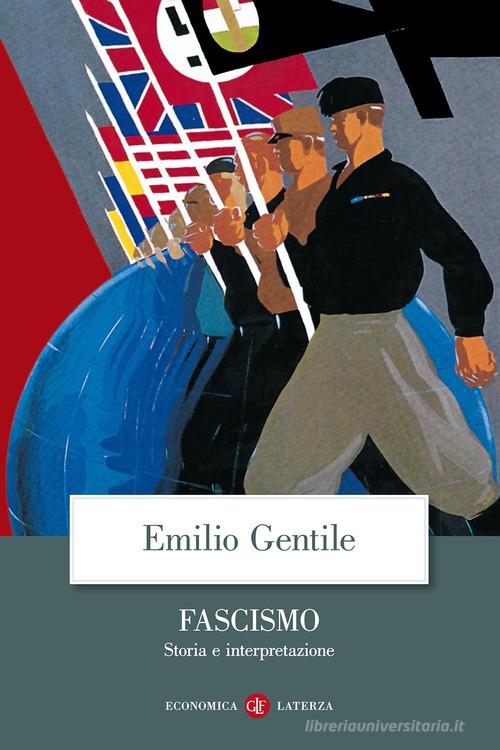 Fascismo. Storia e interpretazione di Emilio Gentile edito da Laterza