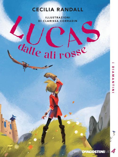 Lucas dalle ali rosse di Cecilia Randall - 9788851165444 in Fantasy