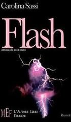 Flash. Attimi di esistenza di Carolina Sassi edito da L'Autore Libri Firenze