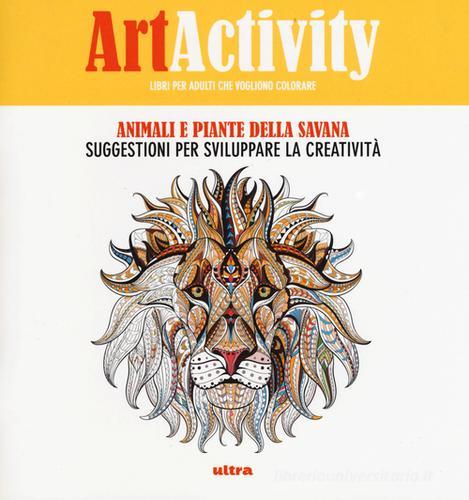 Art activity pocket. Animali e piante della savana. Suggestioni per sviluppare la creatività. Ediz. illustrata edito da Ultra