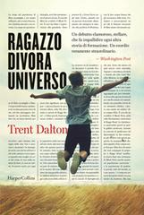 Ragazzo divora universo di Trent Dalton edito da HarperCollins Italia