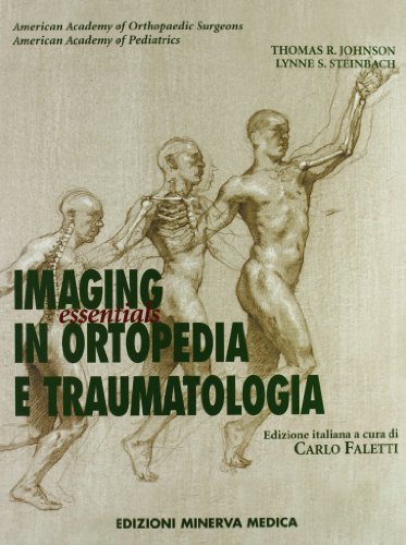 Imaging in ortopedia e traumatologia. Essentials di Thomas R. Johnson, Lynne S. Steinbach edito da Minerva Medica