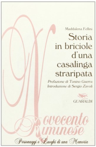 Storia in briciole d'una casalinga straripata di Maddalena Fellini edito da Guaraldi