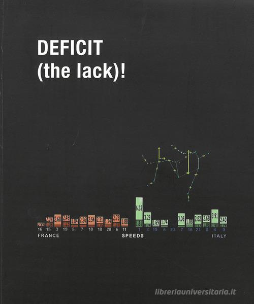Deficit (the lack)! Harun Farocki, Krzysztof Klusik, David Michalek edito da Bandecchi & Vivaldi