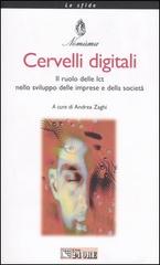 Cervelli digitali. Il ruolo delle Ict nello sviluppo delle imprese e della società edito da Il Sole 24 Ore Pirola