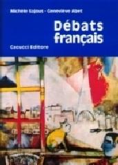 Débats français di Michèle Sajous, Geneviève Abet edito da Cacucci