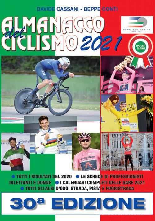 Almanacco del ciclismo 2021 di Davide Cassani, Beppe Conti edito da Gianni Marchesini Editore