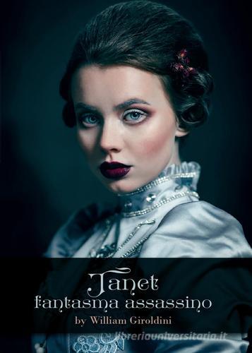 Janet, fantasma assassino di William Giroldini edito da Youcanprint
