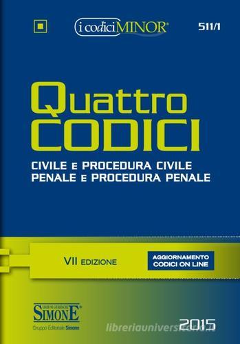 Quattro codici. Ediz. minor. Con aggiornamento online edito da Edizioni Giuridiche Simone