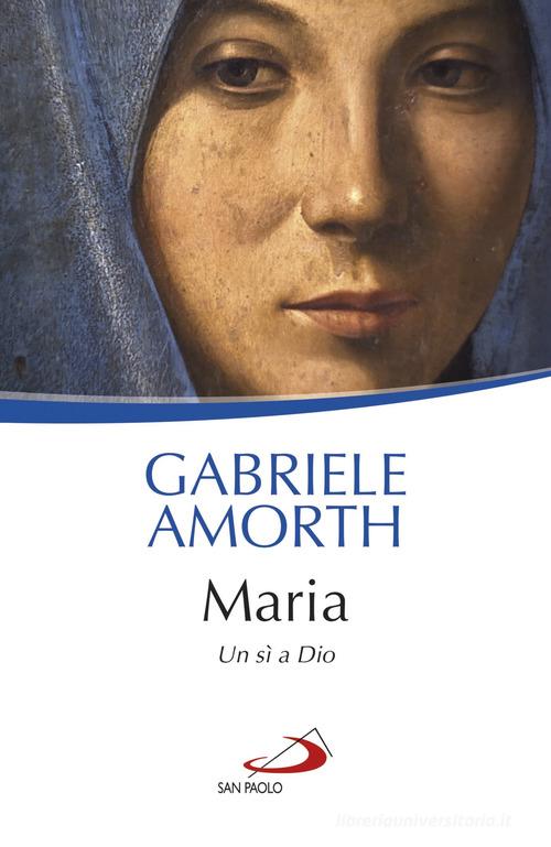 Maria. Un sì a Dio di Gabriele Amorth edito da San Paolo Edizioni