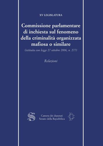 Commissione parlamentare di inchiesta sul fenomeno della criminalità organizzata mafiosa o similare edito da Camera dei Deputati