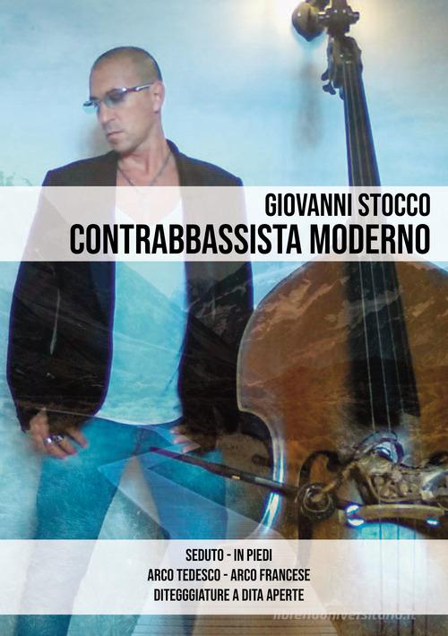 Contrabbassista moderno. Ediz. per la scuola di Giovanni Stocco edito da GDE Edizioni Musicali