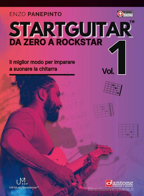 Startguitar, da zero a rockstar. Metodo per chitarra. Con contenuti online vol. 1 di Enzo Panepinto edito da Dantone Edizioni e Musica
