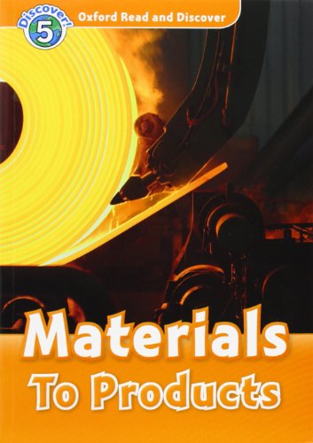 Oxford read and discover. Materials to products. Livello 5. Con CD Audio edito da Oxford University Press