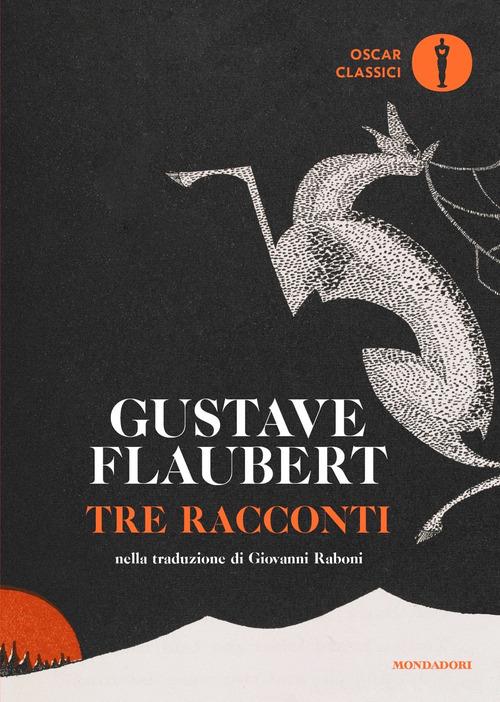 Tre racconti di Gustave Flaubert edito da Mondadori