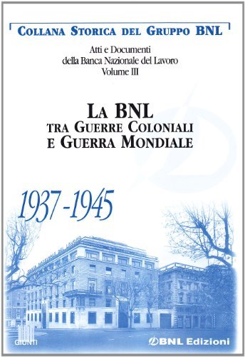 Atti e documenti della Banca Nazionale del Lavoro vol.3 edito da Giunti Editore