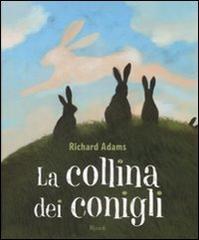 La collina dei conigli di Richard Adams edito da Rizzoli