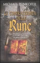 La confraternita delle rune di Michael Peinkofer edito da Armenia