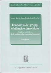 Economia dei gruppi e bilancio consolidato. Una interpretazione degli andamenti economici e finanziari di Luciano Marchi, Mauro Zavani, Sergio Branciari edito da Giappichelli