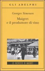 Maigret e il produttore di vino di Georges Simenon edito da Adelphi