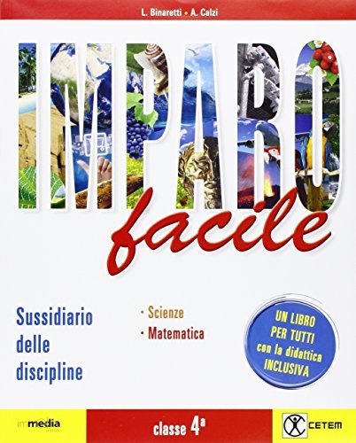 Imparo facile. Mat-Sci. Per la 4ª classe elementare. Con e-book. Con espansione online di Luisa Binaretti, Alessandra Calzi edito da CETEM