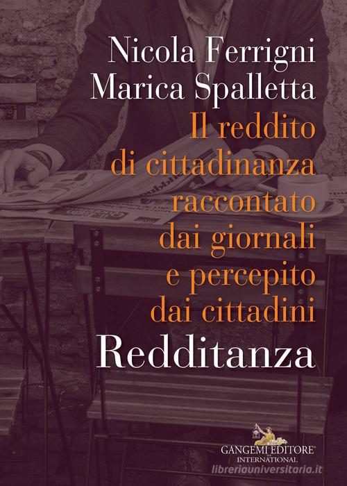 Redditanza. Il reddito di cittadinanza raccontato dai giornali e percepito dai cittadini di Nicola Ferrigni, Marica Spalletta edito da Gangemi Editore